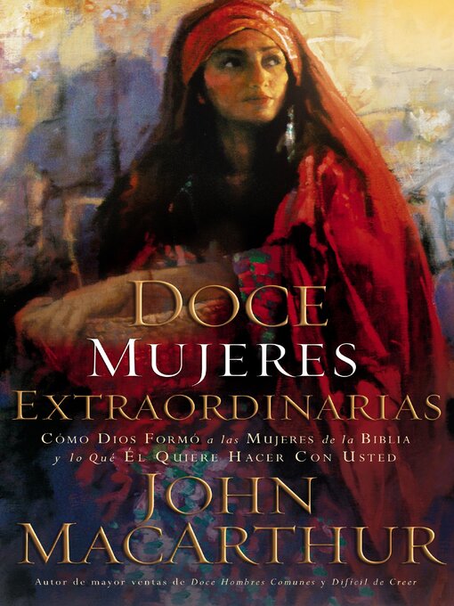 Title details for Doce mujeres extraordinarias by John F. MacArthur - Available